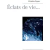 Image de Éclats de vie... Christine Doyen