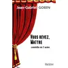 Image de Vous rêvez, maître Jean-Gabriel Gobin