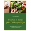 Image de Recettes et menus pour l'ulcère gastrique Cédric Menard