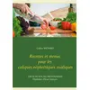Image de Recettes et menus pour les coliques néphrétiques oxaliques Cédric Menard