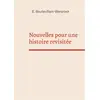 Image de Nouvelles pour une histoire revisitée : petites histoires Eusébie Boutevillain-Weisrock