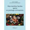 Image de Mes recettes faciles après un pontage coronarien. Cédric Menard