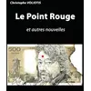 Image de Le point rouge : et autres nouvelles