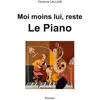 Image de Moi moins lui, reste le piano Florence Lallias