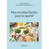 Image de Mes recettes faciles pour le sportif t.1 Cédric Menard