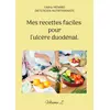 Image de Mes recettes faciles pour l'ulcère duodénal. : Volume 2. Cédric Menard