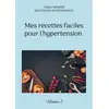 Image de Mes recettes faciles pour l'hypertension. Cédric Menard