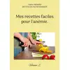 Image de Mes recettes faciles pour l'anémie. : Volume 2. Cédric Menard