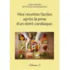 Image de Mes recettes faciles après la pose d'un stent cardiaque. : Volume 2. Cédric Menard