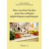 Image de Mes recettes faciles pour les coliques néphrétiques xanthiques. : Volume 2. Cédric Menard