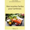 Image de Mes recettes faciles pour l'arthrose. - volume 2. Cédric Menard