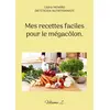 Image de Mes recettes faciles pour le mégacôlon. : Volume 2. Cédric Menard