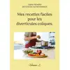 Image de Mes recettes faciles pour les diverticules coliques. : Volume 2. Cédric Menard