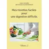 Image de Mes recettes faciles pour une digestion difficile. : Volume 2. Cédric Menard