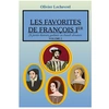 Image de Les favorites de François Ier