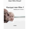 Image de Pourquoi mon Père ? : Quelque part en Syrie !
