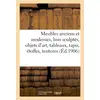 Image de Meubles anciens et modernes, bois sculptes, objets d'art, tableaux, tapis, etoffes, tentures
