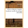 Image de Ariane et Bachus, tragedie. Academie royalle de musique Saint Jean