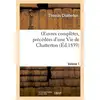 Image de Oeuvres completes, precedees d'une vie de chatterton. volume 1 Thomas Chatterton