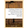Image de Catalogue d'objets d'art et d'ameublement, deux jolies tapisseries Louis XV, tapis : Vente, 25 mai 1882 Charles Mannheim