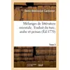 Image de Mélanges de littérature orientale. Tome 2 : Traduit du turc, arabe et persan
