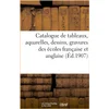 Image de Catalogue de tableaux, aquarelles, dessins, gravures des écoles française et anglaise : panneau par Cima da Conegliano, objets de vitrine, miniatures, porcelaines, faïences, meubles