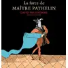 Image de La Farce de maître Pathelin David Prudhomme
