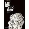 Image de Kill my mother Jules Feiffer