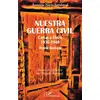 Image de Nuestra guerra civil : Cartas a Elvira 1936-1948 Antoine Nieto Sandoval