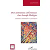 Image de Du catéchisme à l'érotisme chez Joseph Malègue : Amours humaines et sainteté José Fontaine