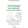 Image de Dynamique du wolof : Sources, emprunts, étymologies... Ahmed Khalifa Niasse