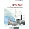 Image de Passé Suez : 1927, l'innocence des sentiments Jean-Paul Cabanas