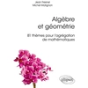 Image de Algèbre et géometrie - 81 thèmes pour l'agrégation de mathématiques Michel Matignon, Jean Fresnel