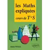 Image de Les Maths expliquées - Cours de Terminale S Alain Weill