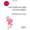 Image de Terminale S : les maths en bref et sans pépin - L'essentiel du cours avec les exos et les méthodes incontournables Ludovic Tison
