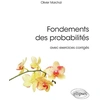 Image de Fondements des probabilités - avec exercices corrigés Olivier Marchal
