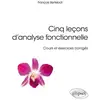 Image de Cinq leçons d'analyse fonctionnelle - cours et exercices corrigés François Berteloot