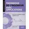 Image de Thermique de l'ingénieur avec applications - exercices et problèmes corrigés, rappels de cours (édition 2018) Bernard Castagnède, Philippe Daniel