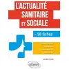 Image de L'actualité sanitaire sociale en 50 fiches Laure Saulnier