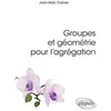 Image de Groupes et géométrie pour l'agrégation Jean-Marc Garnier