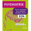 Image de Psychiatrie - ECNi - tout le programme de la spécialité détaillé et illustré Benedicte Goudet-Lafont, Lamyae Benzakour
