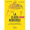 Image de La classe renversée - l'innovation pédagogique par le changement de posture (2e édition) Jean-Claude Cailliez
