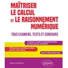 Image de Maîtriser le calcul et le raisonnement numérique - tous examens, tests et concours Laurence De Conceicao