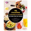 Image de 90 recettes à savourer et partager pendant un cancer Emmanuelle Coureault, Christian Têtedoie