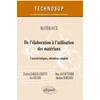 Image de Matériaux - De l’élaboration à l’utilisation des matériaux - Caractéristiques, obtention, emplois