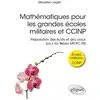 Image de Mathématiques pour les grandes écoles militaires et CCINP - Préparation des écrits et des oraux pour les filières MP, PC, PSI Sébastien Laigret