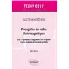 Image de Électromagnetisme : propagation des ondes électromagnétiques - lois et équations - propagations libre et guidée - cours, exemples et exercices corrigés Rabia Aksas