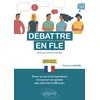 Image de Débattre en FLE (français langue étrangère) - toutes les clés pour argumenter et exprimer son opinion Stéphanie Holleville