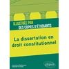 Image de La dissertation en droit constitutionnel illustrée par des copies d'étudiants Raphaël Porteilla, Laurence Baghestani