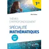 Image de Thèmes d'approfondissement - Spécialité Mathématiques - Première - Objectif Sup Alice Ordines